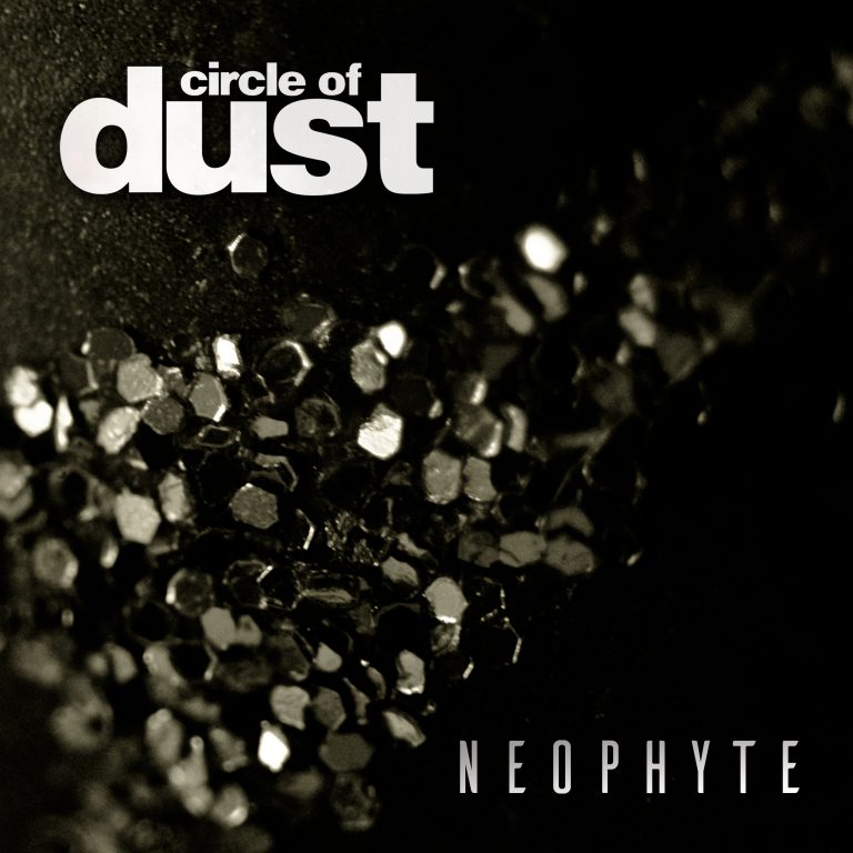 Circle of Dust – Neophyte