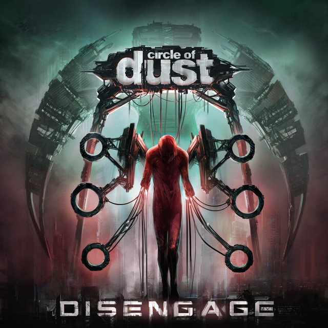Circle of Dust – Disengage (Remastered) Out Now!