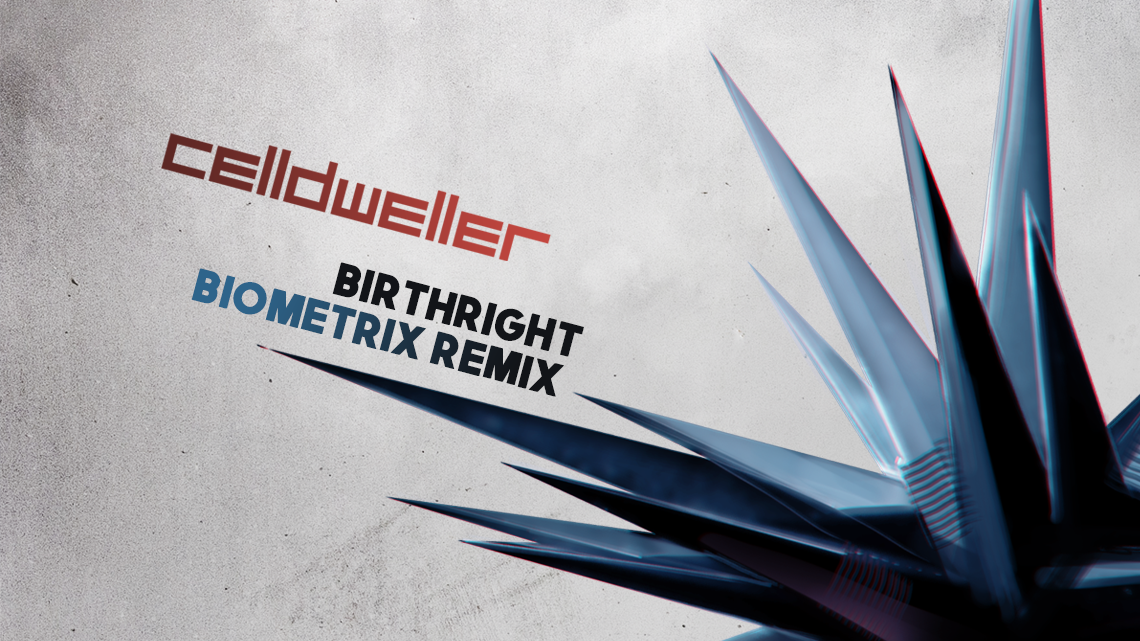 Celldweller “Birthright” (Biometrix Remix)
