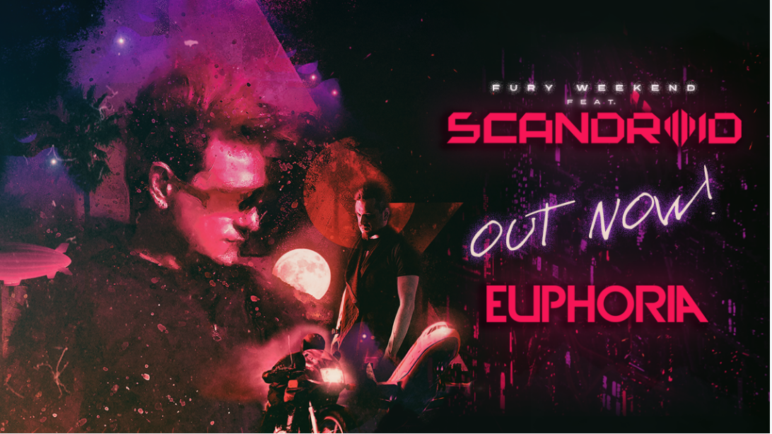 FURY WEEKEND’S “EUPHORIA” (FEATURING SCANDROID)