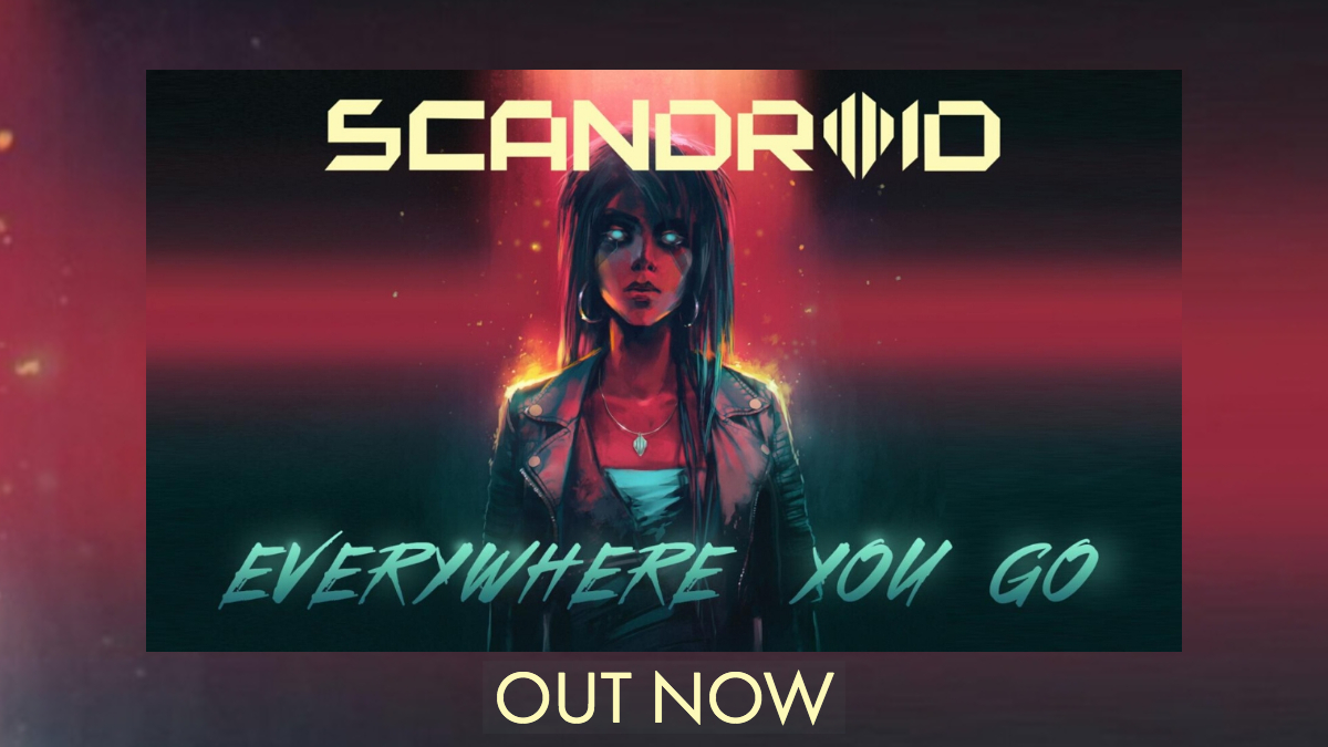 New Scandroid Single“Everywhere You Go” From Upcoming Album ‘The Light’