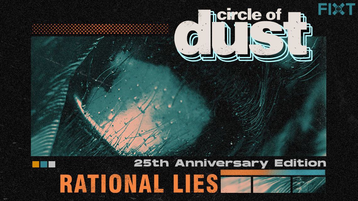 Circle of Dust Releases “Rational Lies” (25th Anniversary Mix)